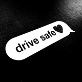 Drive Safe Textnachricht Vinyl Autoaufkleber - Wetterfester und anpassbarer Autoaufkleber