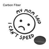 Funny "My Mom Said I Can Speed" Car Sticker