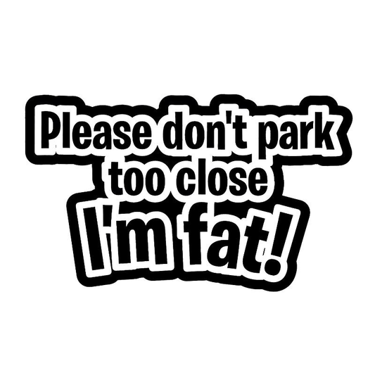 Pegatina para coche con espacio de estacionamiento "Estoy gordo", que provoca risas, calcomanía de vinilo humorística